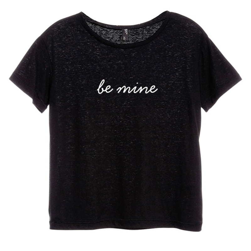 BE MINE [DISTRESSED WOMEN'S 'BABY TEE']