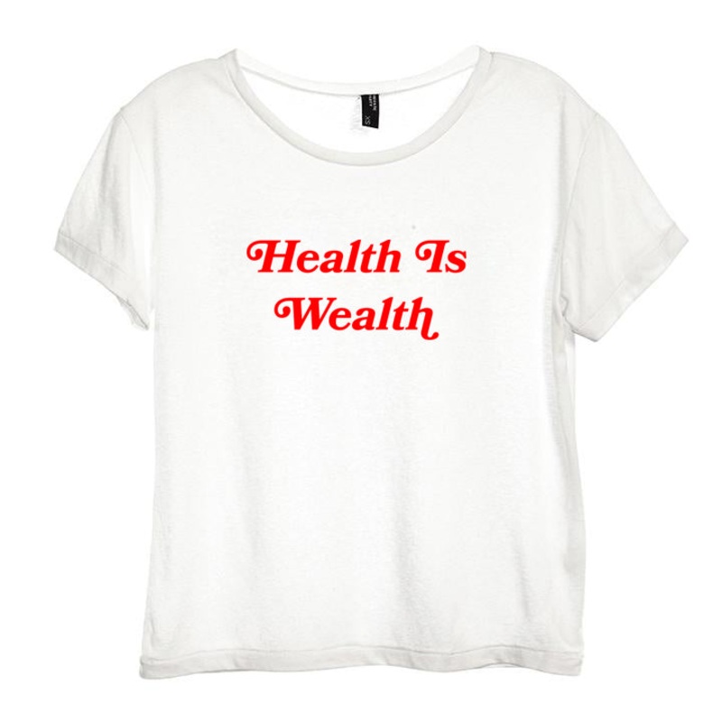 HEALTH IS WEALTH [DISTRESSED WOMEN'S 'BABY TEE']
