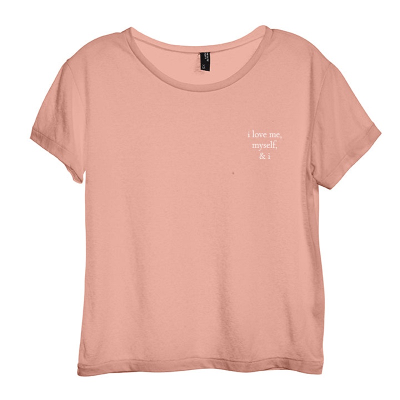 I LOVE ME, MYSELF, & I [DISTRESSED WOMEN'S 'BABY TEE']