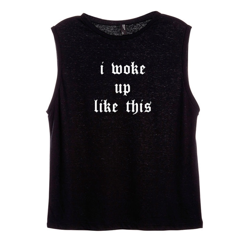 I WOKE UP LIKE THIS [WOMEN'S MUSCLE TANK]