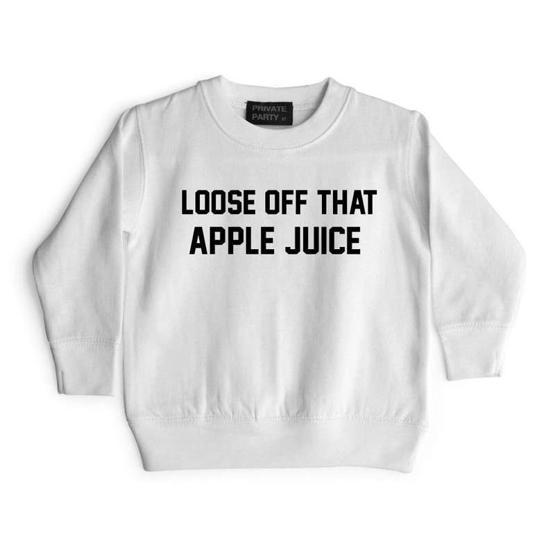 LOOSE OFF THAT APPLE JUICE [TODDLER SWEATSHIRT]