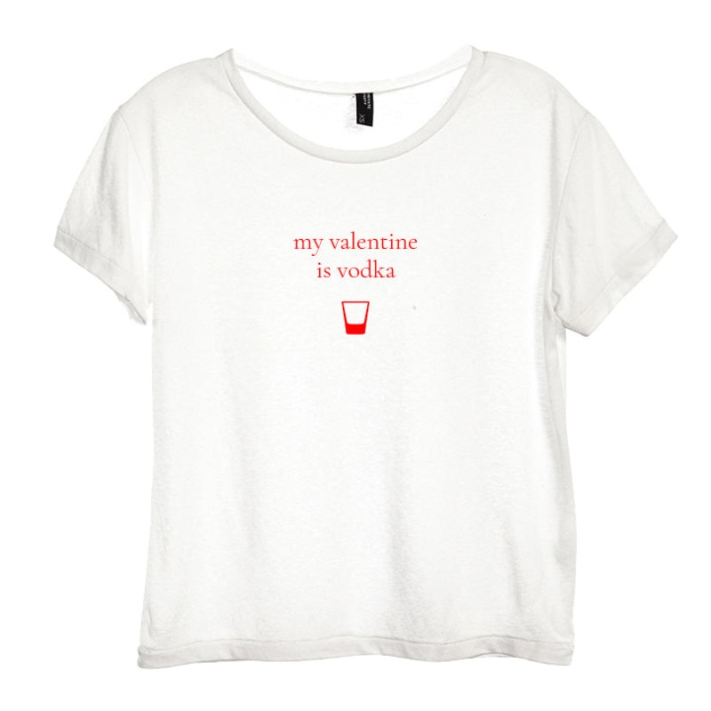 MY VALENTINE IS VODKA [DISTRESSED WOMEN'S 'BABY TEE']
