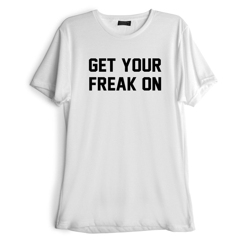 GET YOUR FREAK ON [TEE]