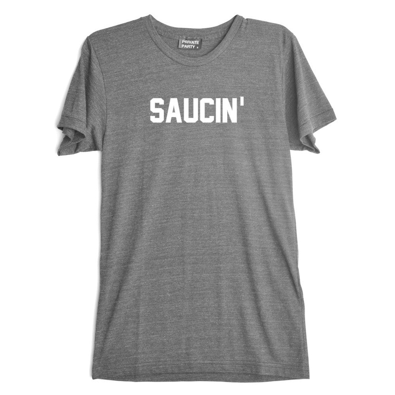 SAUCIN' [TEE]