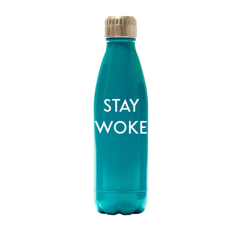 STAY WOKE [WATER BOTTLE]