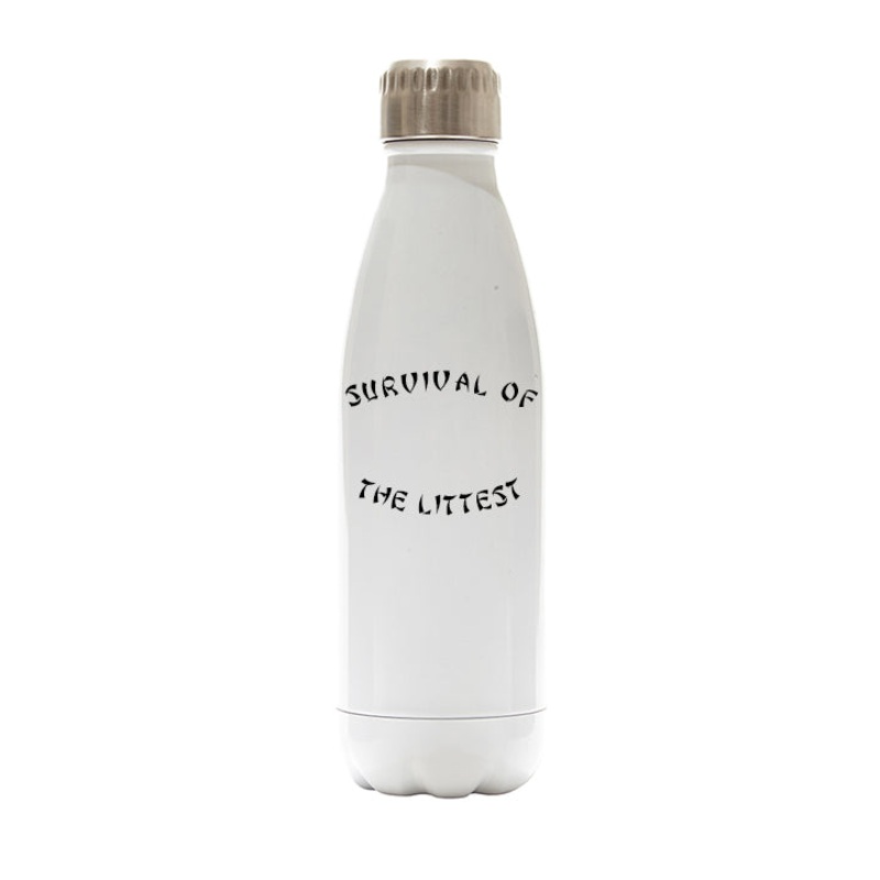 SURVIVAL OF THE LITTEST [WATER BOTTLE]