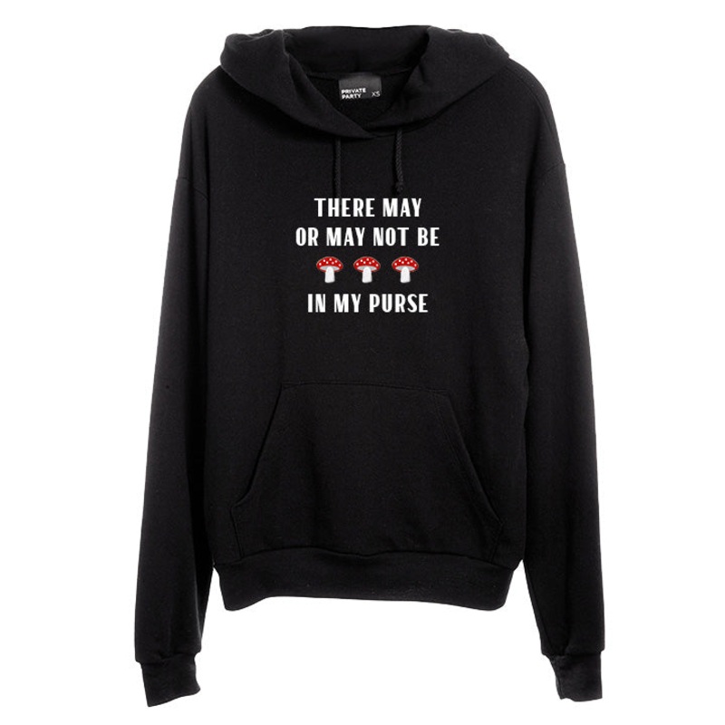 THERE MAY OR MAY NOT BE SHROOMS IN MY PURSE [UNISEX HOODIE W/ PATCHES]