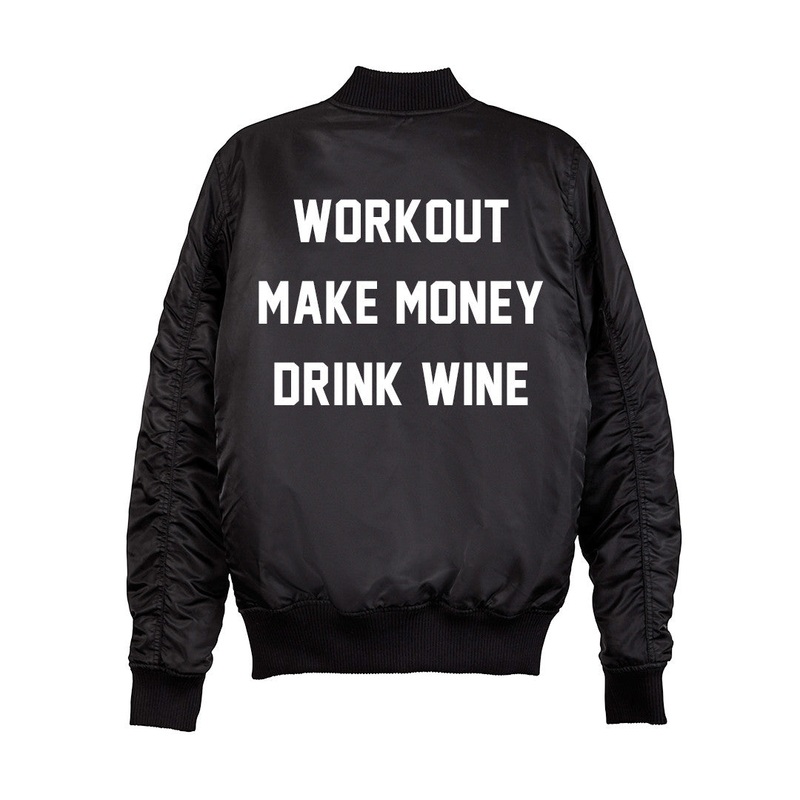 WORKOUT MAKE MONEY DRINK WINE BOMBER [UNISEX]