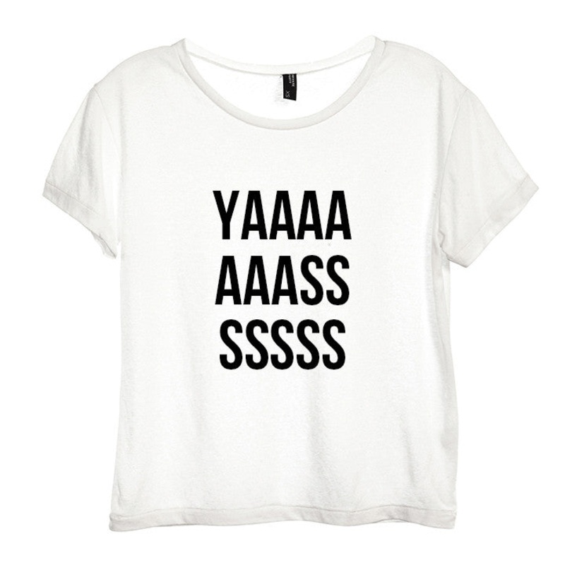 YAAAAAAASSSSSSS [DISTRESSED WOMEN'S 'BABY TEE']