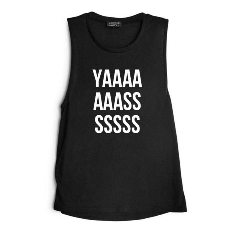 YAAAAAAASSSSSSS [WOMEN'S MUSCLE TANK]