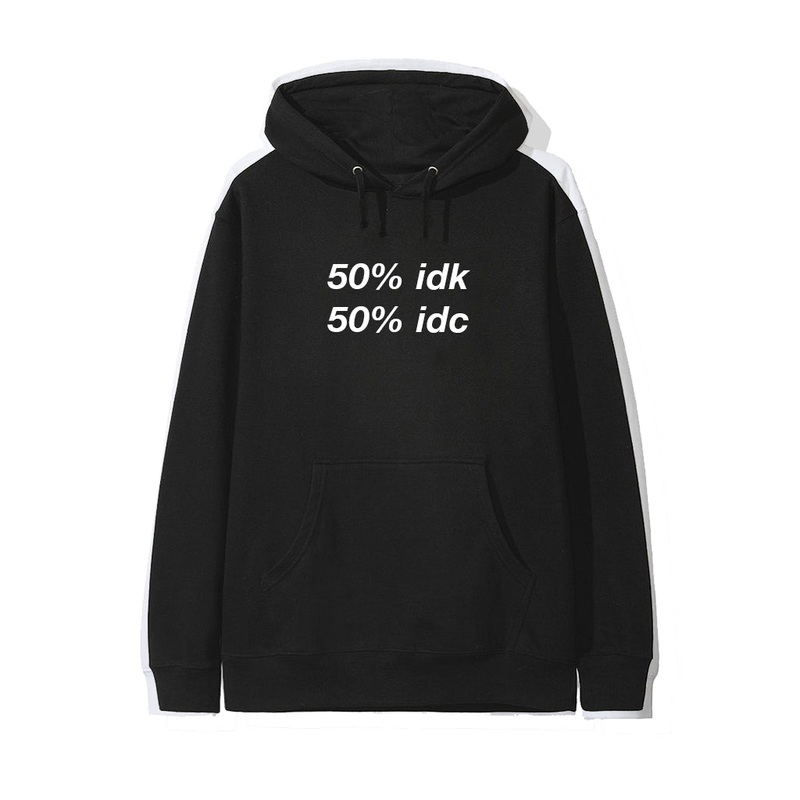 50% idk 50% idc [HOODIE]