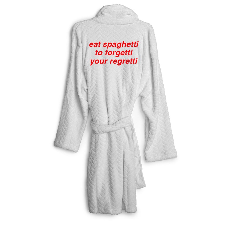 EAT SPAGHETTI TO FORGETTI YOUR REGRETTI [ ROBE]