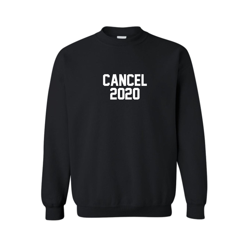 CANCEL 2020 [UNISEX CREWNECK SWEATSHIRT]