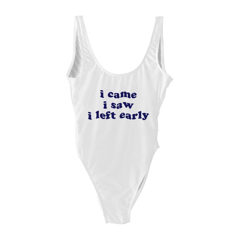 I CAME I SAW I LEFT EARLY [SWIMSUIT]