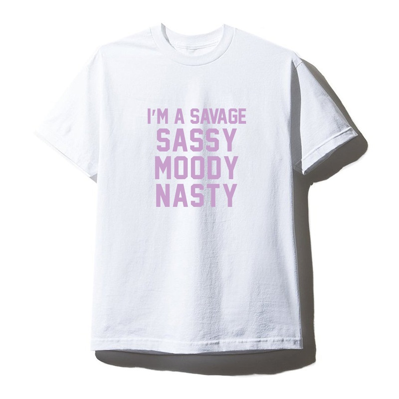 I'M A SAVAGE SASSY MOODY NASTY [UNISEX TEE]