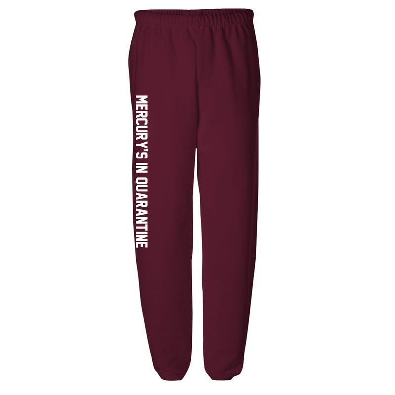MERCURY'S IN QUARANTINE [SWEATPANTS]