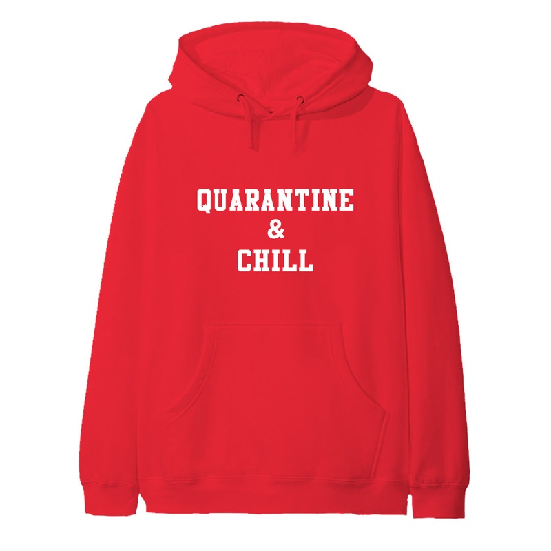 QUARANTINE & CHILL  [HOODIE]