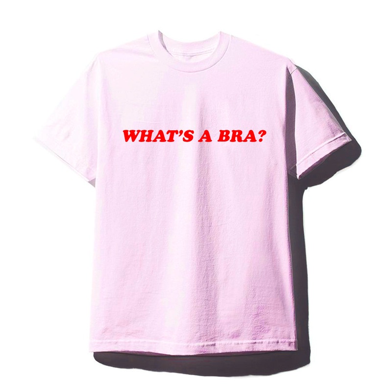 WHAT'S A BRA? [UNISEX TEE]