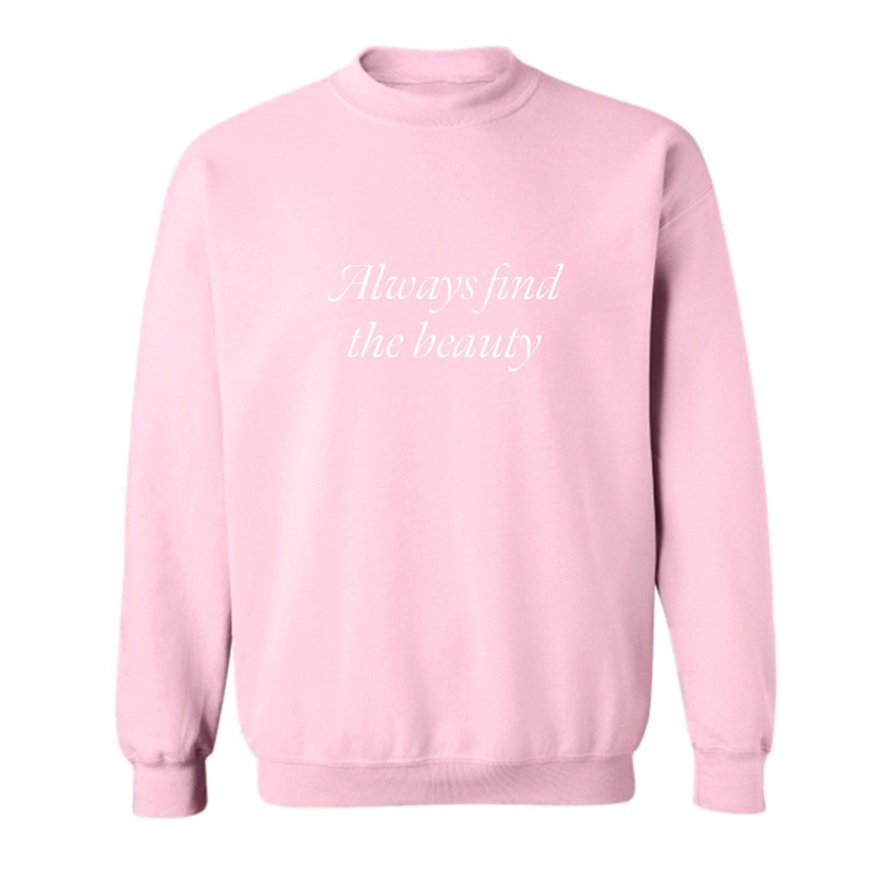 ALWAYS FIND THE BEAUTY [UNISEX CREWNECK SWEATSHIRT]