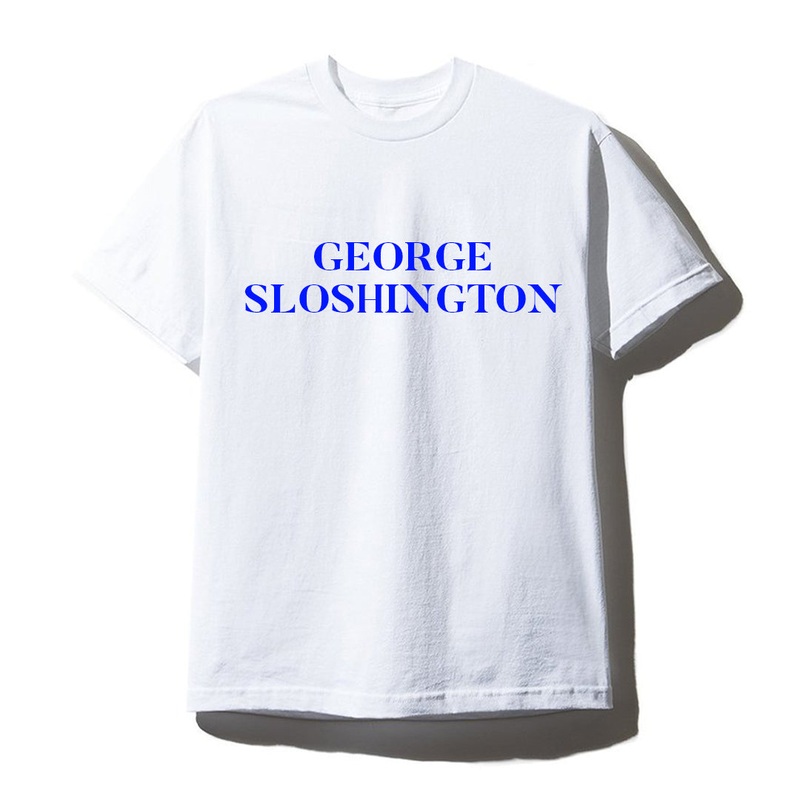 GEORGE SLOSHINGTON [UNISEX TEE]