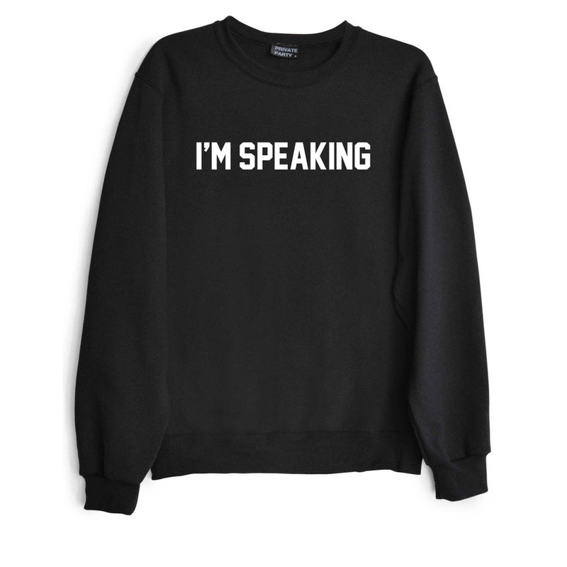 I'M SPEAKING [UNISEX CREWNECK SWEATSHIRT]