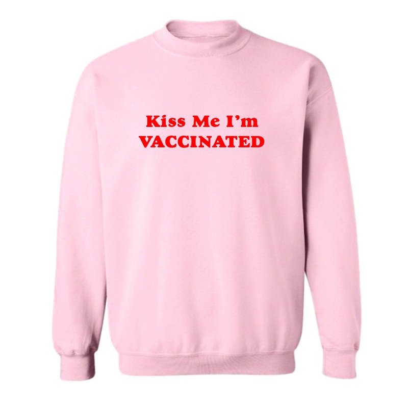 KISS ME I'M VACCINATED [UNISEX CREWNECK SWEATSHIRT]