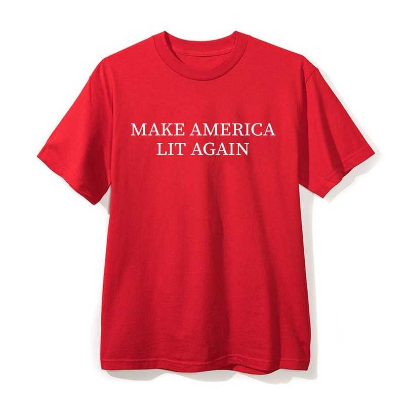MAKE AMERICA LIT AGAIN [UNISEX TEE]