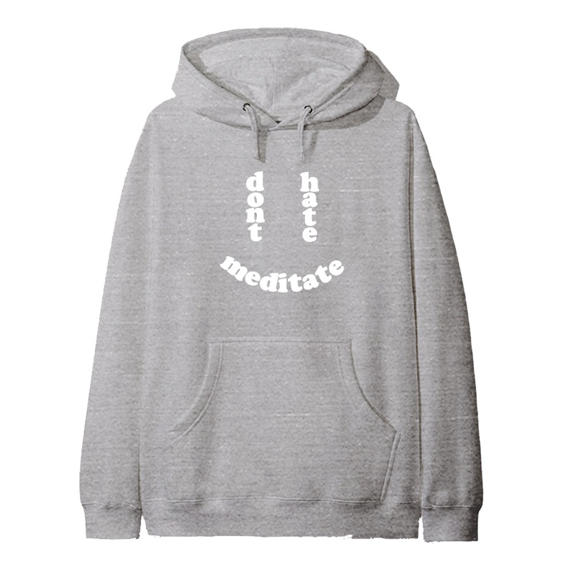 don't hate meditate [HOODIE]