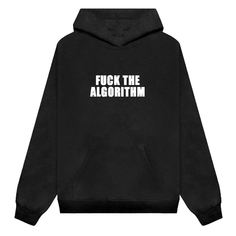 FUCK THE ALGORITHM  [HOODIE]