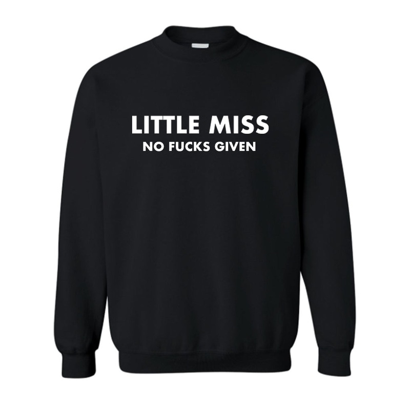 LITTLE MISS NO FUCKS GIVEN [UNISEX CREWNECK SWEATSHIRT]
