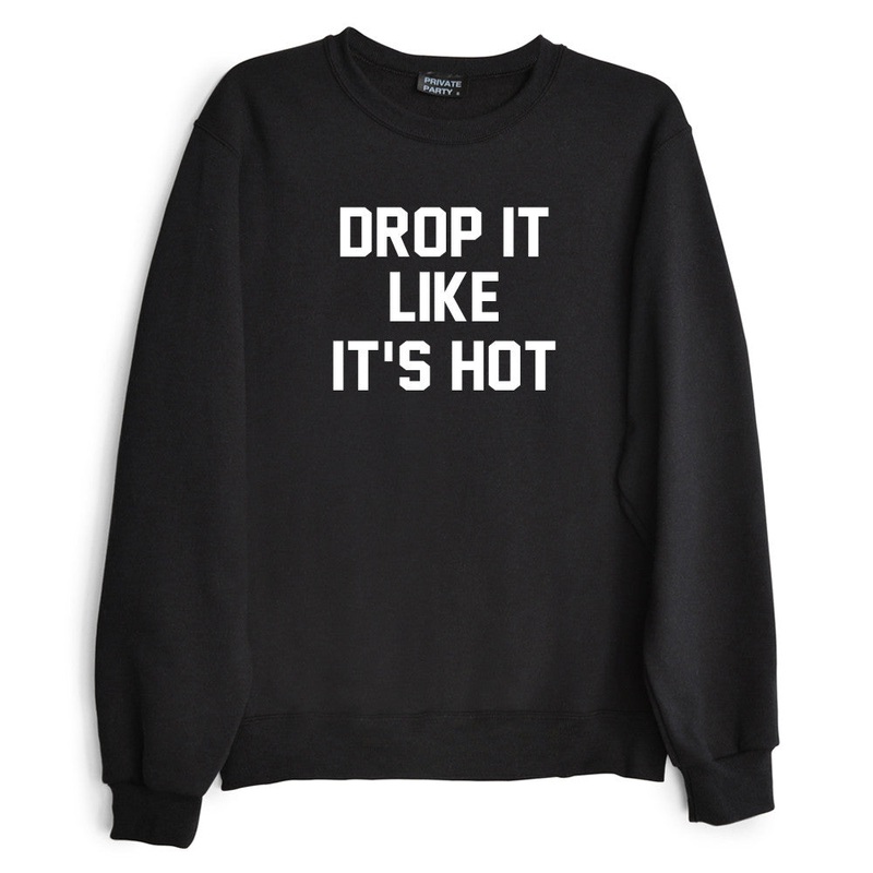 DROP IT LIKE IT'S HOT