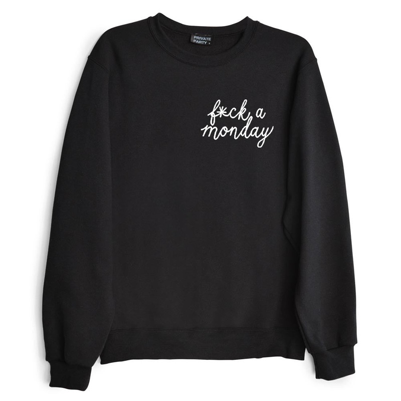 FUCK A MONDAY