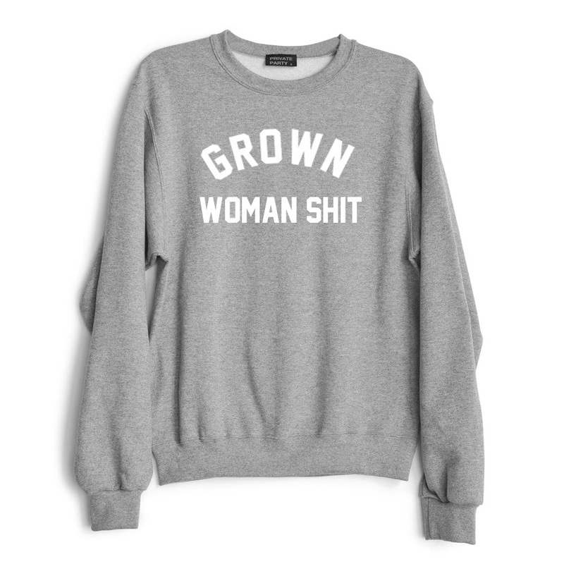 GROWN WOMAN SHIT