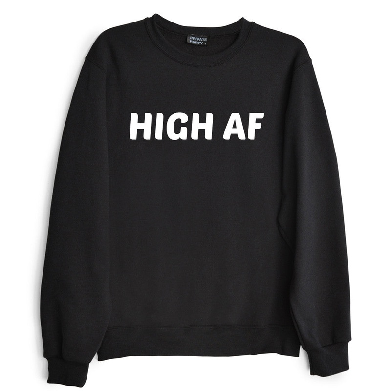 HIGH AF
