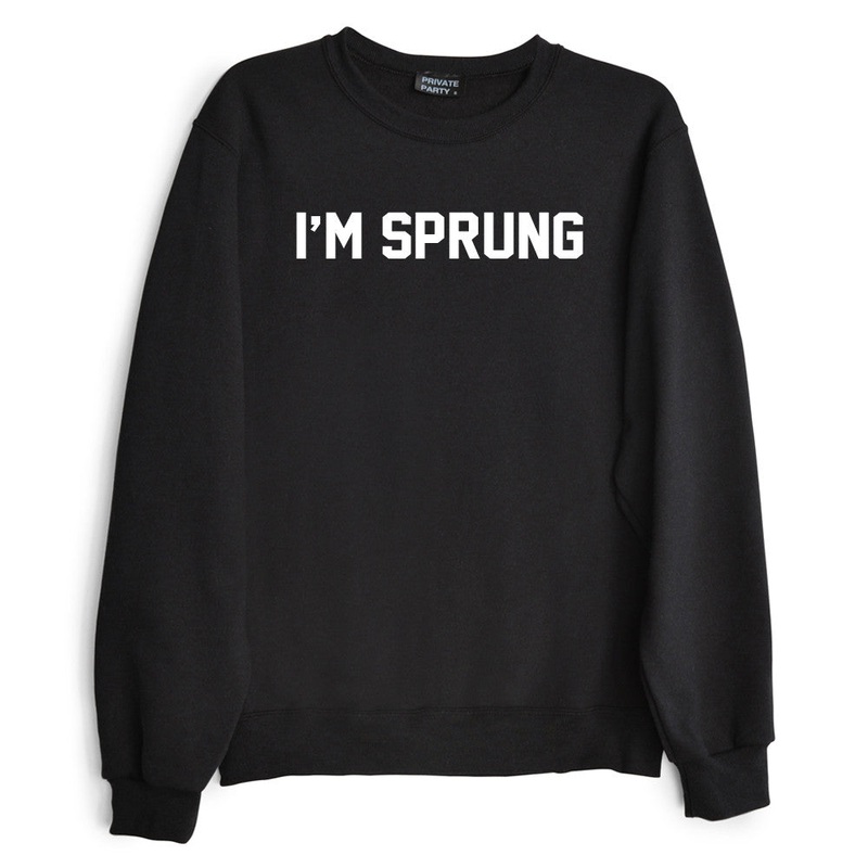I'M SPRUNG