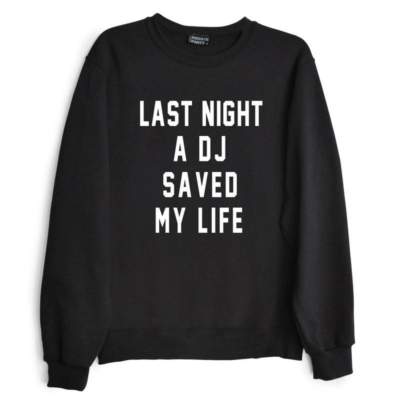 LAST NIGHT A DJ SAVED MY LIFE