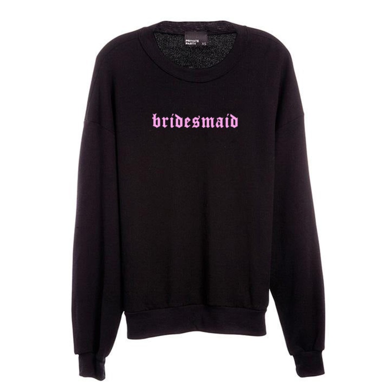 BRIDESMAID // NEW FONT [UNISEX CREWNECK SWEATSHIRT]