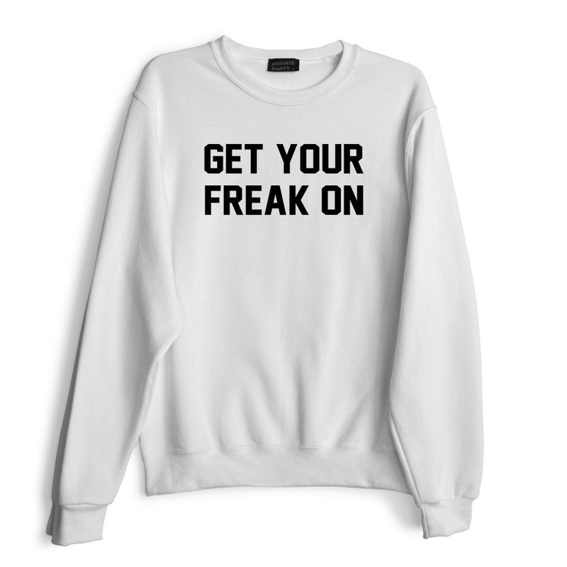 GET YOUR FREAK ON