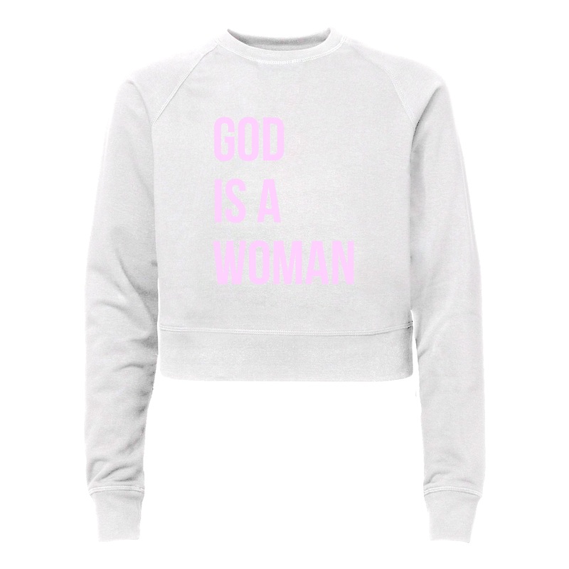 GOD IS A WOMAN [WOMEN'S RAGLAN CROP CREWNECK SWEATSHIRT]