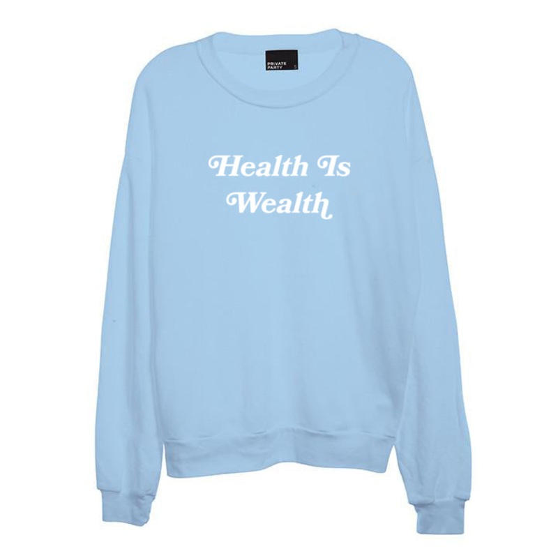 HEALTH IS WEALTH [UNISEX CREWNECK SWEATSHIRT]