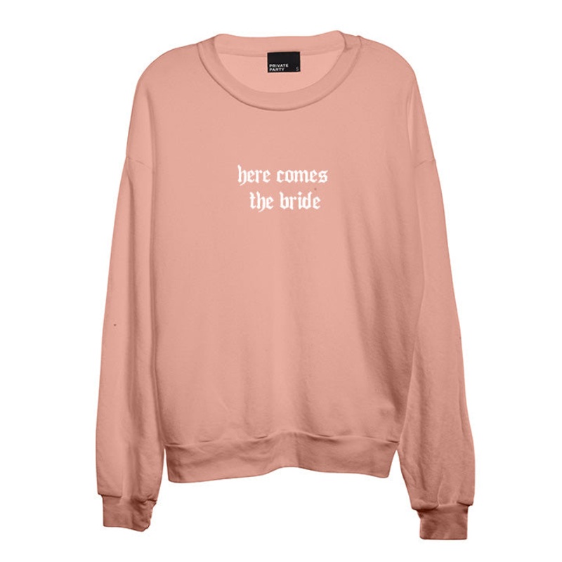 HERE COMES THE BRIDE [UNISEX CREWNECK SWEATSHIRT]