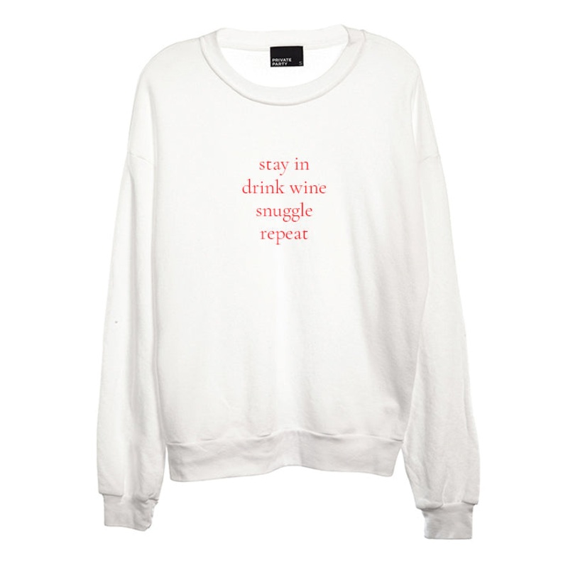 STAY IN DRINK WINE SNUGGLE REPEAT [UNISEX CREWNECK SWEATSHIRT]