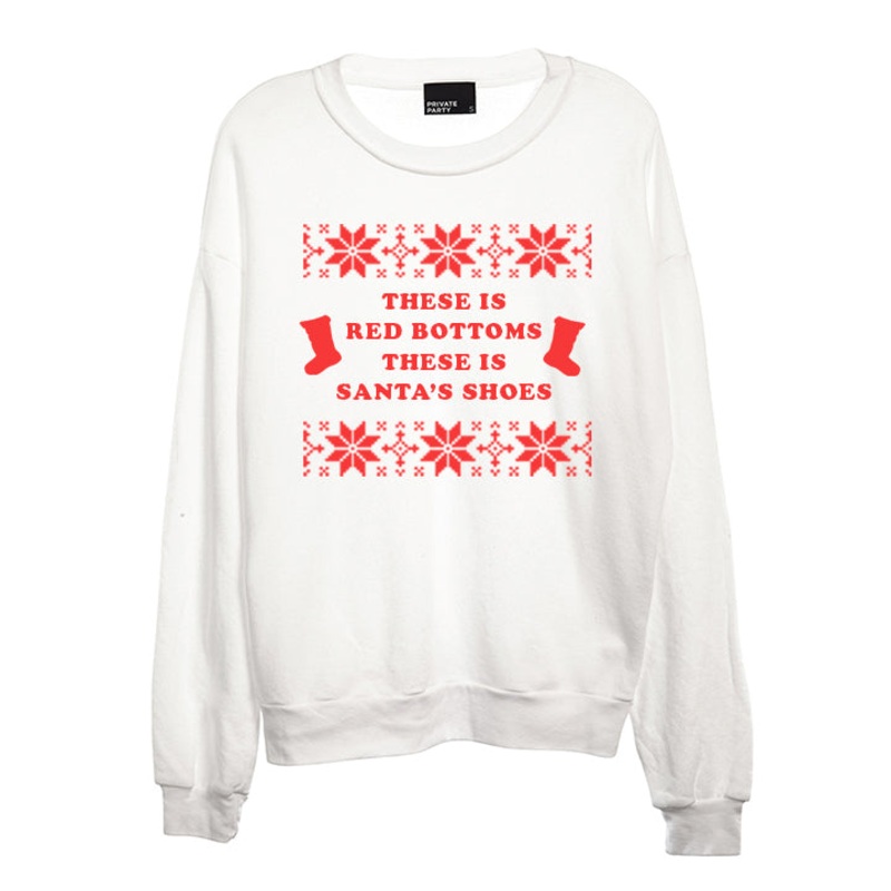 THESE IS RED BOTTOMS THESE IS SANTA'S SHOES [UNISEX CREWNECK SWEATSHIRT]