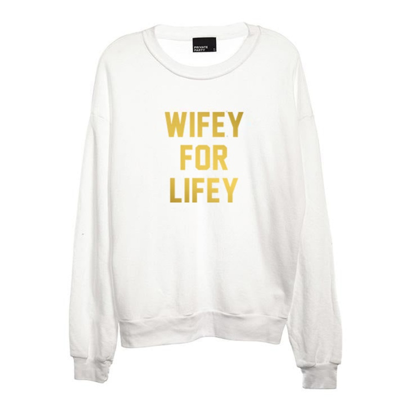 WIFEY FOR LIFEY [UNISEX CREWNECK SWEATSHIRT]
