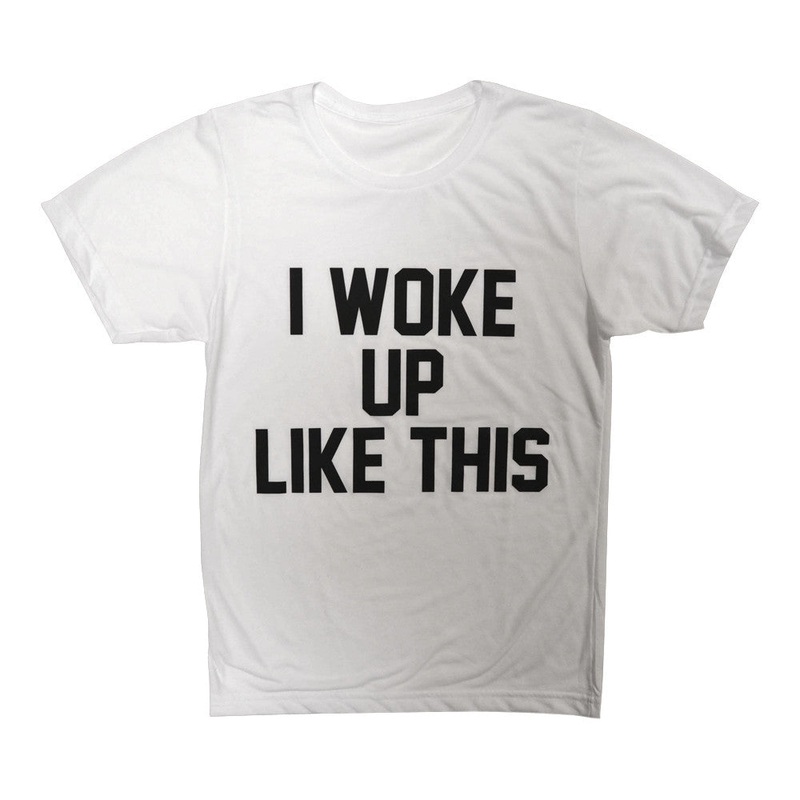 I WOKE UP LIKE THIS [TEE]