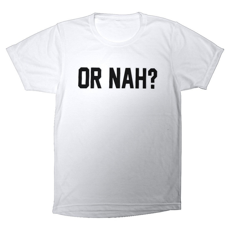 OR NAH? [TEE]