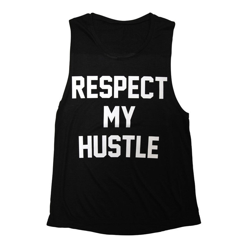 RESPECT MY HUSTLE [MUSCLE TANK]