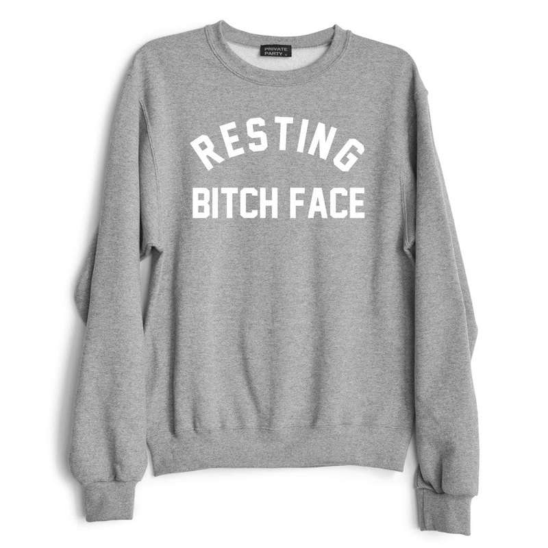 RESTING BITCH FACE