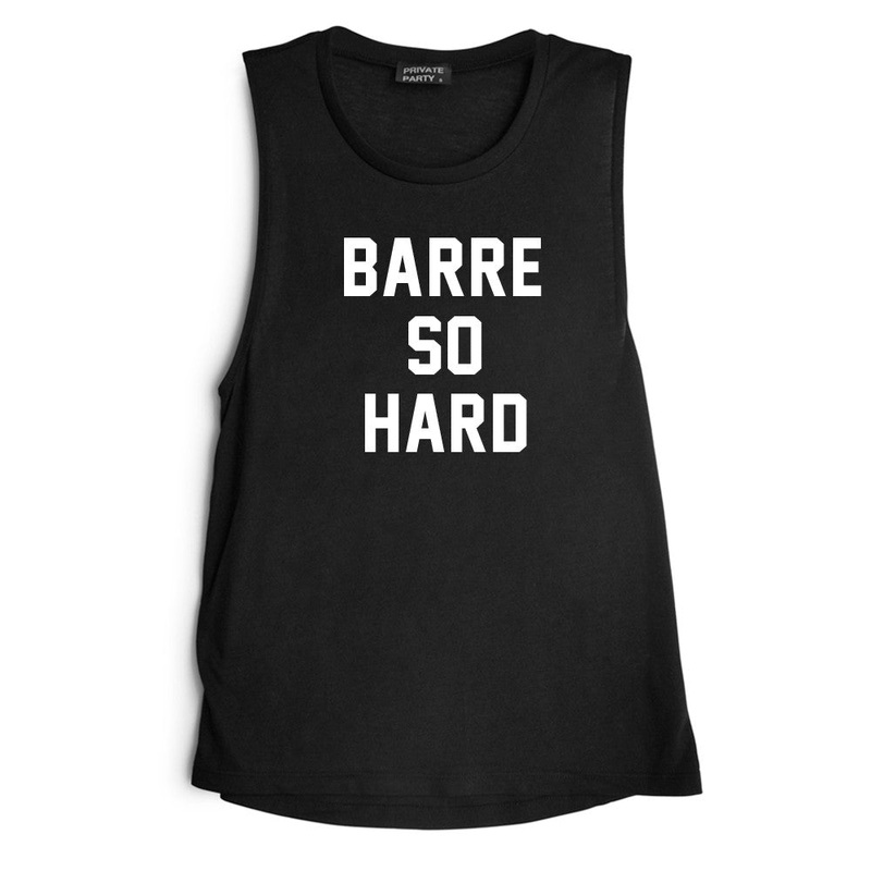 BARRE SO HARD [MUSCLE TANK]