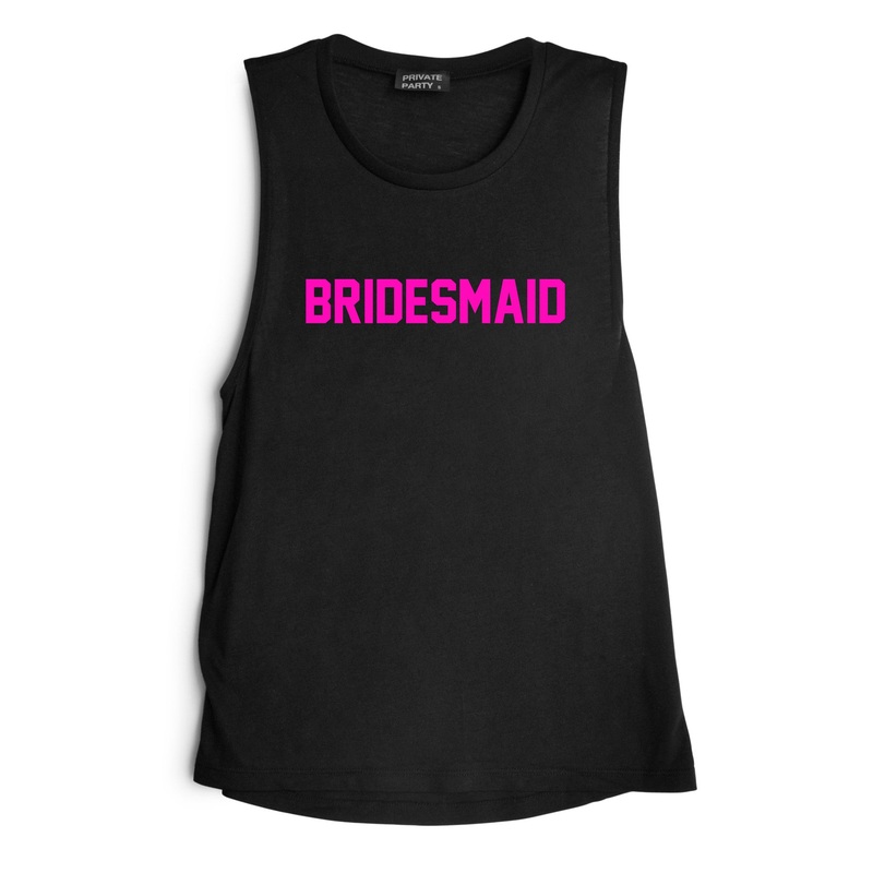 BRIDESMAID // PINK TEXT  [MUSCLE TANK]